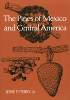 The Pines of Mexico and Central America 1604691107 Book Cover