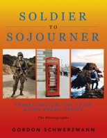 From Soldier to Sojourner: Travelling on the 1970s Asian Freak Trails 1665544546 Book Cover