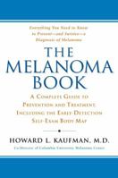 The Melanoma Book: A Complete Guide to Prevention and Treatment, Including the Early DetectionSelf-Exam Body Map 1592401260 Book Cover