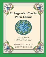 El Sagrado Corán Para Niños: Juz ‘Amma Español y Árabe Surahs 78-114 B0B5X4DM18 Book Cover
