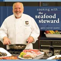 Cooking with the Seafood Steward 0980194253 Book Cover