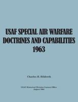 USAF Special Air Warfare Doctrine and Capabilities 1963 178266629X Book Cover