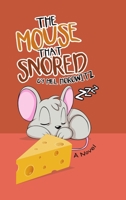 The Mouse That Snored 148348436X Book Cover