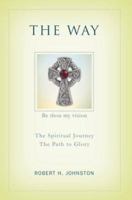 THE WAY: The Spiritual Journey 0595411568 Book Cover