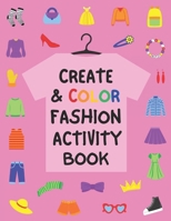 Create & Color Fashion Design Activity Book B0CNGYQHPV Book Cover