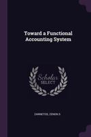 Toward a Functional Accounting System 1379170621 Book Cover