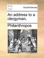 An address to a clergyman. 1170813534 Book Cover