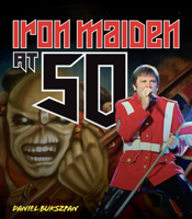 Iron Maiden at 50 0760395047 Book Cover