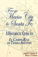 From Mexico City to Santa Fe: A Historical Guide 1890689890 Book Cover