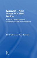 Malaysia: New States in a New Nation: New States in a New Nation 1138980234 Book Cover