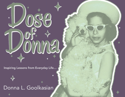 Dose of Donna: Inspiring Lessons from Everyday Life... 1664298673 Book Cover