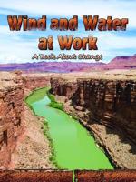 Wind and Water at Work: A Book About Change (Big Ideas for Young Scientists) 1600445381 Book Cover
