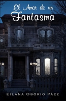 El Amor de un Fantasma 9580613311 Book Cover