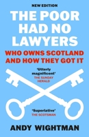 The Poor Had No Lawyers: Who Owns Scotland (And How They Got It) 1780278837 Book Cover