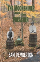 The Moonshiner and the Preacher 1956806547 Book Cover
