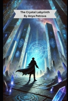 The Crystal Labyrinth B0DZSBQSF7 Book Cover