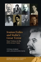 Iranian Exiles and Stalin's Great Terror : State Violence in the 1930s Soviet Union 1399560565 Book Cover