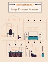 Endroits confortables design d'intérieur de maison: Un livre de coloriage pour adultes avec des conceptions de maison inspirantes, des idées de pièces B08PJKDPPW Book Cover