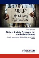 State - Society Synergy for the Development: A study based on the ‘Samurdhi’ program in Sri Lanka 3844381899 Book Cover