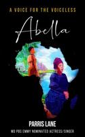 ABELLA: A Voice for the Voiceless 0983031541 Book Cover