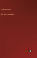 Der Berg Der Mutter 3846022241 Book Cover