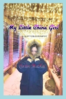 My Little China Girl: A Blottoblogography 1660684463 Book Cover