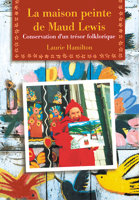 LA Maison Peinte De Maud Lewis: Conservation D'UN Tresor Folklorique 086492335X Book Cover