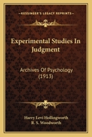 Experimental Studies In Judgment: Archives Of Psychology 0548892555 Book Cover