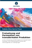 Freisetzung und Permeation von transdermalen Produkten (German Edition) 6208626722 Book Cover