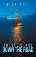 Twelve Years Down the Road 149171929X Book Cover