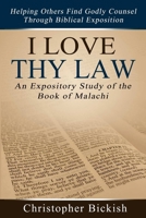 I Love Thy Law: An Expository Study of the Book of Daniel 1312207108 Book Cover
