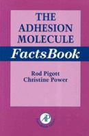 The Adhesion Molecule Factsbook 0125551800 Book Cover