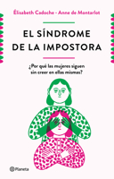 El síndrome de la impostora. ¿Por qué las mujeres siguen sin creer en ellas mismas? 6070779487 Book Cover