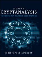 Modern Cryptanalysis: Techniques for Advanced Code Breaking 047013593X Book Cover
