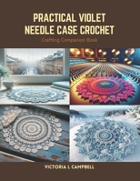 Practical Violet Needle Case Crochet: Crafting Companion Book B0CS4CHXFB Book Cover