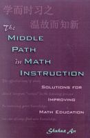The Middle Path in Math Instruction: Solutions for Improving Math Education 157886089X Book Cover