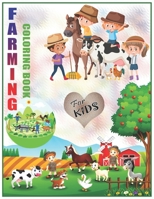 Farming Coloring Book For Kids: Cute Coloring Book for Children, Easy & Educational Coloring Book Ages 2-8 B08JB7MJWJ Book Cover