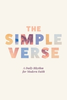The Simple Verse: A Daily Rhythm for Modern Faith B0GZ5HQZXG Book Cover