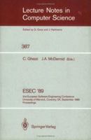 ESEC '89: 2nd European Software Engineering Conference, University of Warwick, Coventry, UK, September 11-15, 1989. Proceedings (Lecture Notes in Computer Science) 3540516352 Book Cover