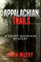 Appalachian Trails: A Smoky Mountain Mystery 0578930854 Book Cover