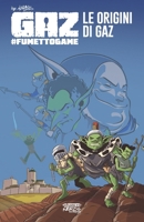 Gaz Fumetto Game: Le origini di Gaz (Italian Edition) B0DY7RV828 Book Cover