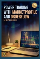 Power Trading with MarketProfile and Orderflow 9356020663 Book Cover