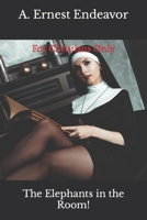 For Christians Only: Book 1 The Elephants In The Room! 1935825151 Book Cover