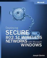 Deploying Secure 802.11 Wireless Networks with Microsoft Windows 0735619395 Book Cover