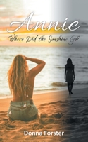 Annie: Where Did The Sunshine Go? 1039105106 Book Cover