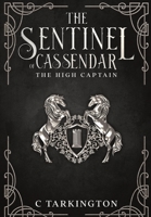 The Sentinel of Cassendar: The High Captain 1087994101 Book Cover