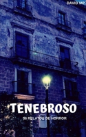 Tenebroso: 36 relatos de horror 1715628667 Book Cover