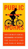 PUBLIC WORKS - PUBLIC Bikes Poster Exhibition 0615698786 Book Cover