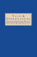 Value and Understanding: Essays for Peter Winch 0415865336 Book Cover