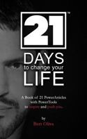 21 Days to Change Your Life: A Book of Power Articles 1492781770 Book Cover